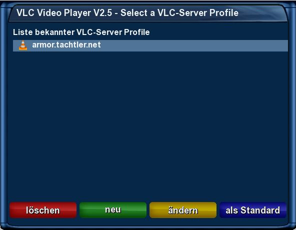 Dreambox DM7025+ - Hauptmenü - Erweiterungen - Plugin Browser - VLC Video Player - Menu - Neuer Server - Fertig